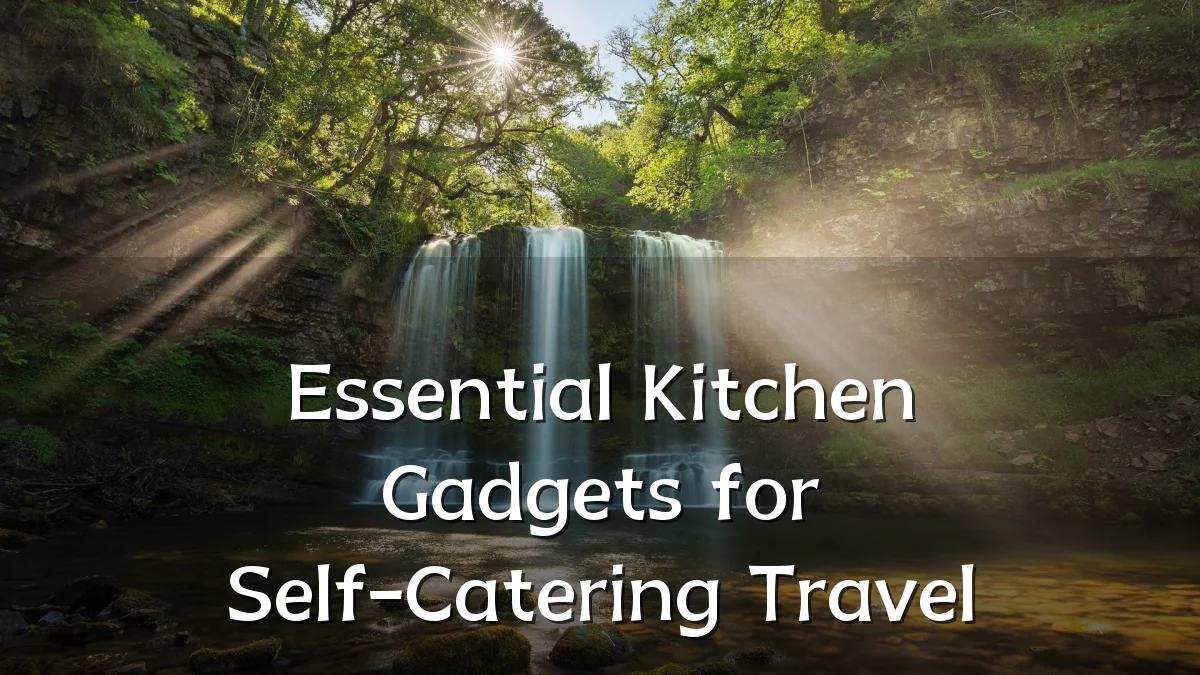 Essential Kitchen Gadgets for Self-Catering Travel