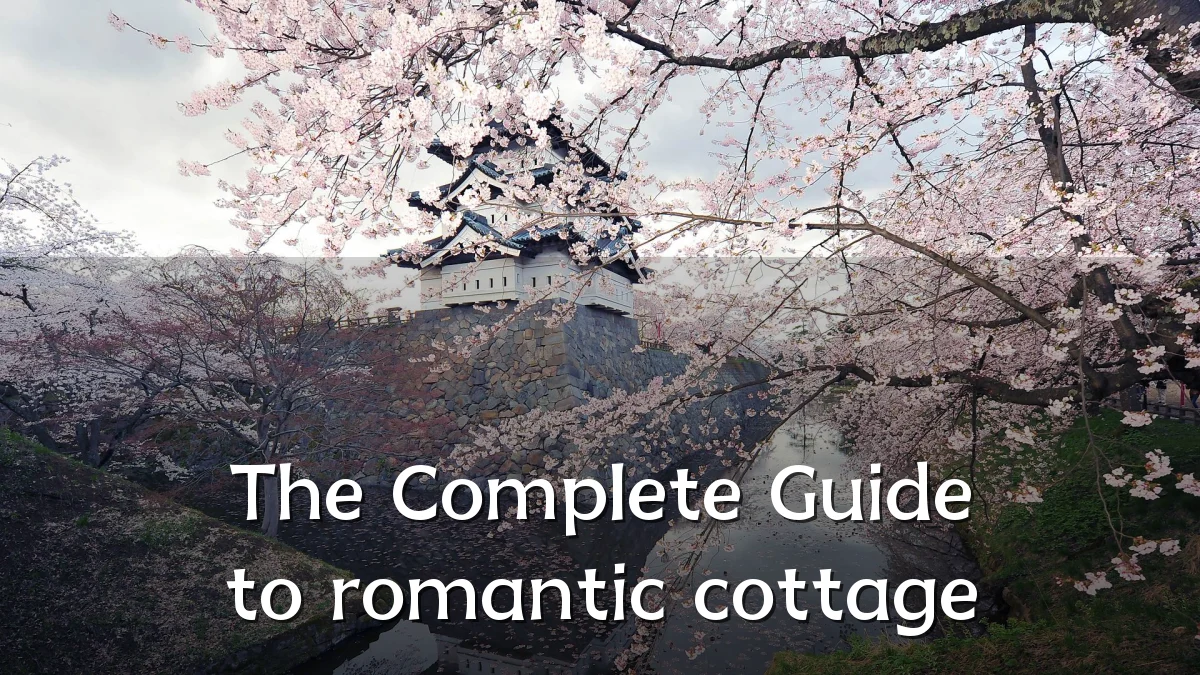 The Complete Guide to romantic cottage