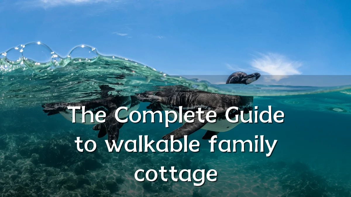 The Complete Guide to walkable family cottage