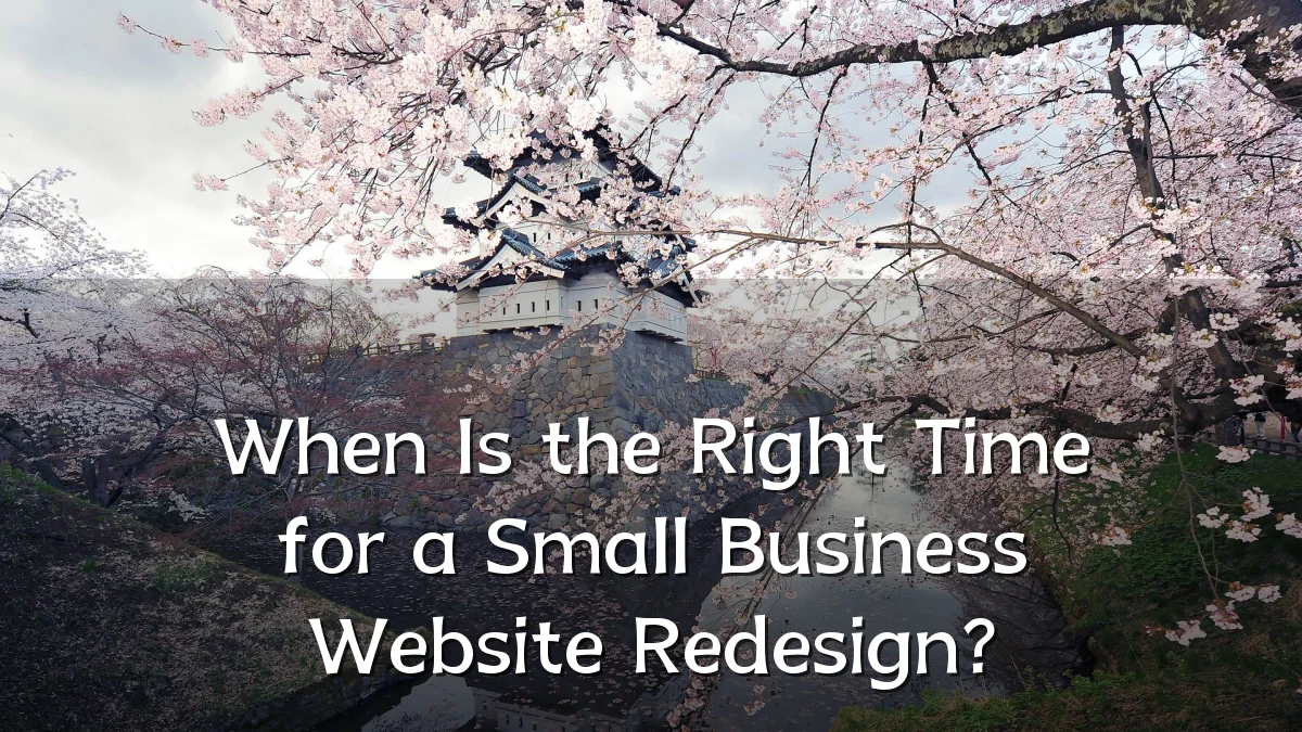 When Is the Right Time for a Small Business Website Redesign?